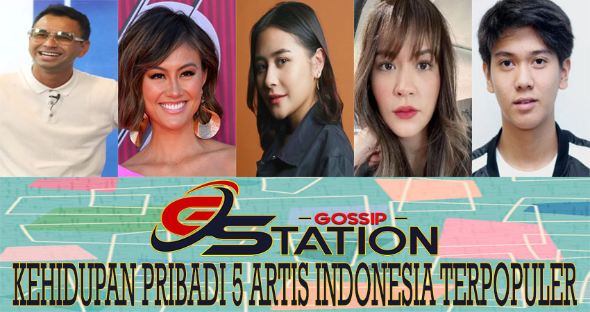 Kehidupan Pribadi 5 Artis Indonesia Terpopuler