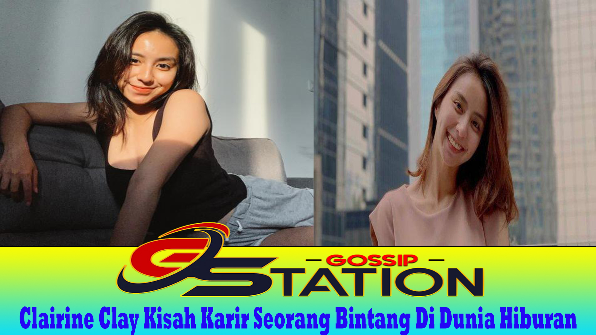 Clairine Clay Kisah Karir Seorang Bintang Di Dunia Hiburan