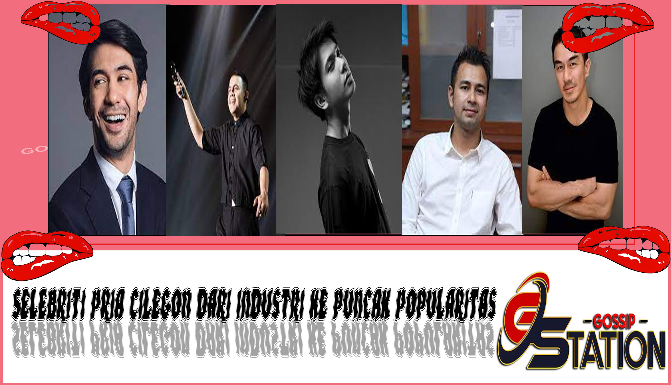 5 Selebriti Pria Cilegon